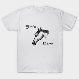 Side Eye Horse T-Shirt